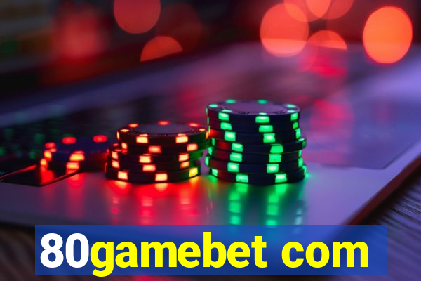 80gamebet com